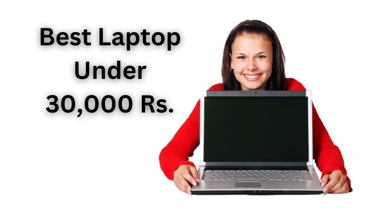 Best laptop under 30,000 rs in 2024